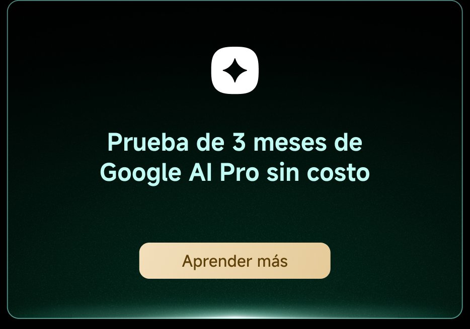 Prueba de 3 meses de Google AI Pro sin costo. Botón de "Aprender más".